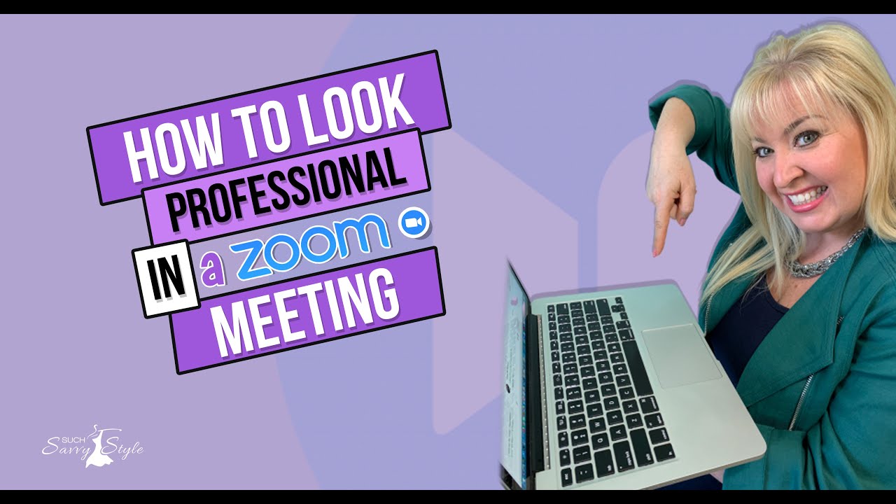 How to look professional in a Zoom meeting